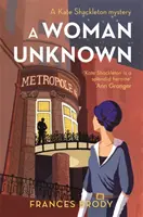 Mujer desconocida - Libro 4 de los misterios de Kate Shackleton - Woman Unknown - Book 4 in the Kate Shackleton mysteries