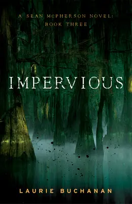 Impervious: Una novela de Sean McPherson, Libro 3 - Impervious: A Sean McPherson Novel, Book 3