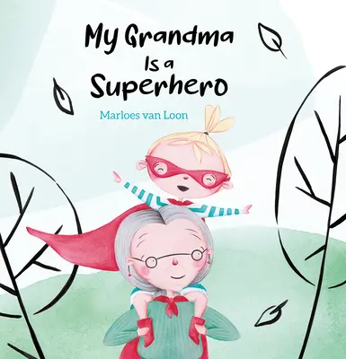 Mi abuela es una superheroína - My Grandma Is a Superhero