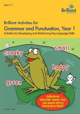 Brilliant Activities for Grammar and Punctuation, Year 1: Actividades para desarrollar las destrezas lingüísticas clave - Brilliant Activities for Grammar and Punctuation, Year 1: Activities for Developing Key Language Skills