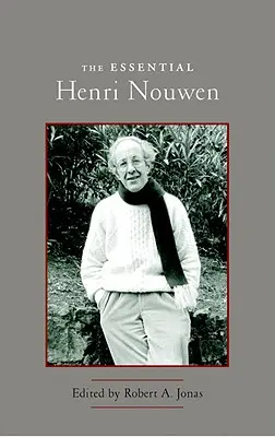 Lo esencial de Henri Nouwen - The Essential Henri Nouwen