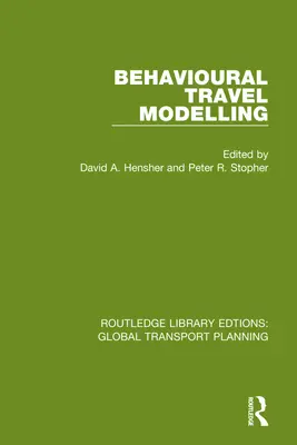 Modelización del comportamiento en los viajes - Behavioural Travel Modelling