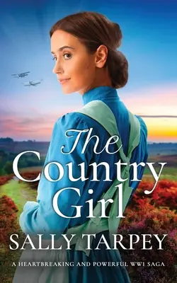 THE COUNTRY GIRL, una desgarradora e impactante saga de la Primera Guerra Mundial - THE COUNTRY GIRL a heartbreaking and powerful WW1 saga