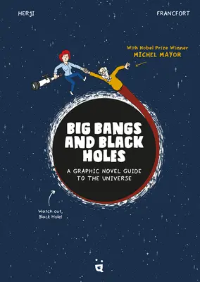 Big Bangs y agujeros negros: Una guía de novela gráfica sobre el universo - Big Bangs and Black Holes: A Graphic Novel Guide to the Universe