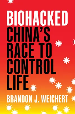 Biohacked: La carrera de China por controlar la vida - Biohacked: China's Race to Control Life