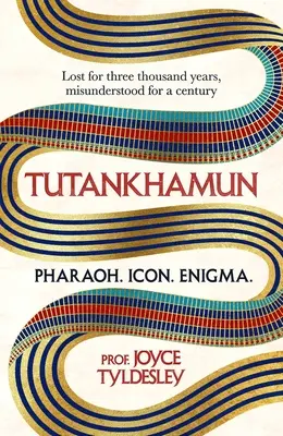 Tutankamón: perdido durante tres mil años, incomprendido durante un siglo - Tutankhamun: Lost for Three Thousand Years, Misunderstood for a Century