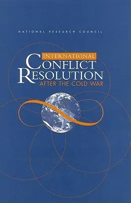 Resolución de conflictos internacionales después de la Guerra Fría - International Conflict Resolution After the Cold War