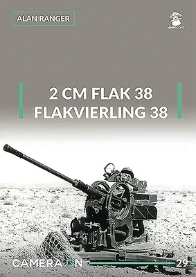 2 CM Flak 38 y Flakvierling 38 - 2 CM Flak 38 and Flakvierling 38