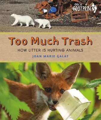 Demasiada basura: Cómo la basura perjudica a los animales - Too Much Trash: How Litter Is Hurting Animals