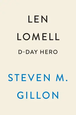 Len Lomell: Héroe del Día D - Len Lomell: D-Day Hero