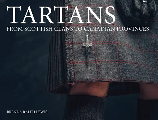 Tartanes: De los clanes escoceses a las provincias canadienses - Tartans: From Scottish Clans to Canadian Provinces