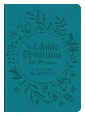 Devociones bíblicas diarias para mujeres: 365 lecturas del corazón de Dios - Daily Bible Devotions for Women: 365 Readings from God's Heart