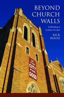 Más allá de los muros de la iglesia: Cultivar una cultura del cuidado - Beyond Church Walls: Cultivating a Culture of Care