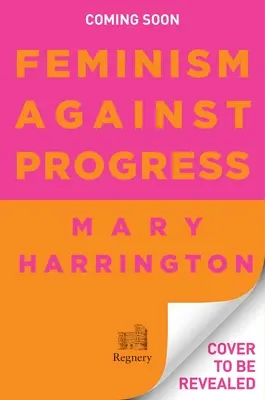 Feminismo contra el progreso - Feminism Against Progress