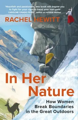 En su naturaleza - Cómo las mujeres rompen fronteras en la naturaleza - In Her Nature - How Women Break Boundaries in the Great Outdoors