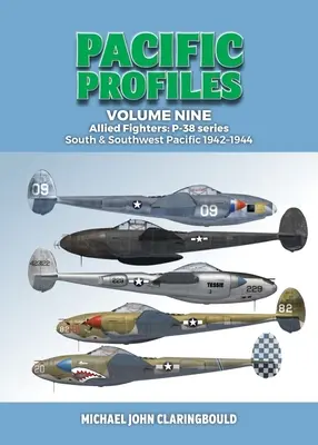 Perfiles del Pacífico Volumen 9: Cazas Aliados: P-38 Series South & Southwest Pacific 1942-1944 - Pacific Profiles Volume 9: Allied Fighters: P-38 Series South & Southwest Pacific 1942-1944