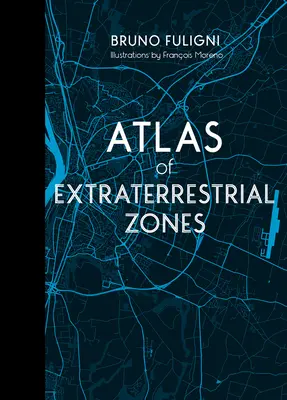 Atlas de las zonas extraterrestres - Atlas of Extraterrestrial Zones