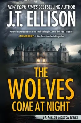 Los lobos vienen de noche: Una novela de Taylor Jackson - The Wolves Come at Night: A Taylor Jackson Novel