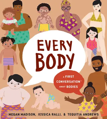 Cada cuerpo: Una Primera Conversacin sobre los Cuerpos - Every Body: A First Conversation about Bodies