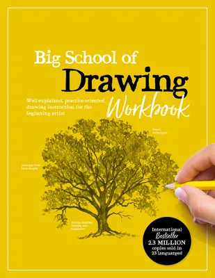 Libro de ejercicios de la Gran Escuela de Dibujo: Ejercicios y lecciones de dibujo paso a paso para el artista principiante - Big School of Drawing Workbook: Exercises and Step-By-Step Drawing Lessons for the Beginning Artist