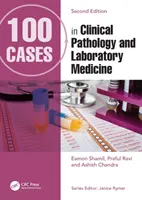 100 casos de patología clínica y medicina de laboratorio - 100 Cases in Clinical Pathology and Laboratory Medicine