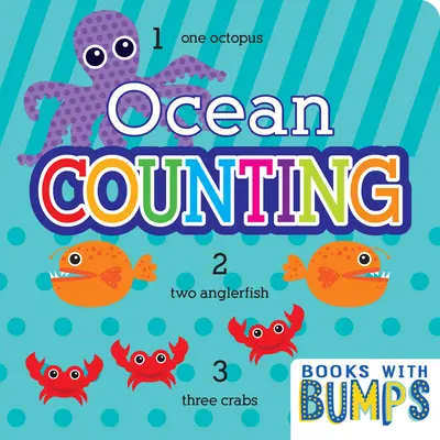 Libros con bultos: Ocean Counting: Aprende los números con este adorable libro para tocar y sentir - Books with Bumps: Ocean Counting: Learn Your Numbers with This Adorable Touch and Feel Book