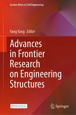 Avances en la investigación de frontera sobre estructuras de ingeniería - Advances in Frontier Research on Engineering Structures