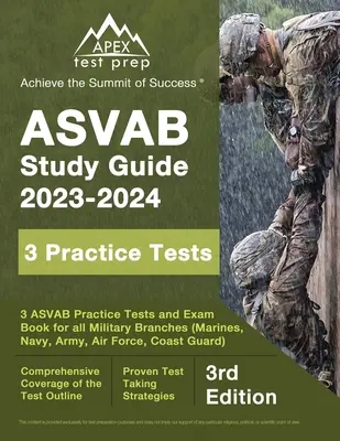 ASVAB Study Guide 2023-2024: 3 ASVAB Practice Tests and Exam Prep Book for All Military Branches (Marines, Navy, Army, Air Force, Coast Guard) [3ro - ASVAB Study Guide 2023-2024: 3 ASVAB Practice Tests and Exam Prep Book for All Military Branches (Marines, Navy, Army, Air Force, Coast Guard) [3rd