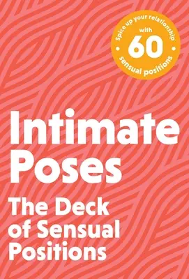 Posturas íntimas: La baraja de las posturas sexuales - Intimate Poses: The Deck of Sexual Positions