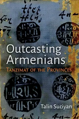 La marginación de los armenios: Tanzimat de las provincias - Outcasting Armenians: Tanzimat of the Provinces