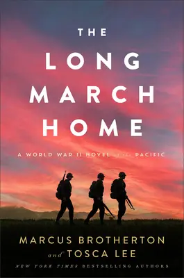 La larga marcha a casa: Una novela del Pacífico de la Segunda Guerra Mundial - The Long March Home: A World War II Novel of the Pacific