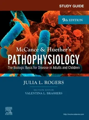 Guía de estudio de Fisiopatología de McCance y Huether: La base biológica de la enfermedad en adultos y niños de McCance y Huether - Study Guide for McCance & Huether's Pathophysiology: The Biological Basis for Disease in Adults and Children