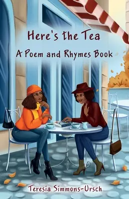 Aquí está el té Un libro de poemas y rimas - Here's the Tea a Poem and Rhymes Book