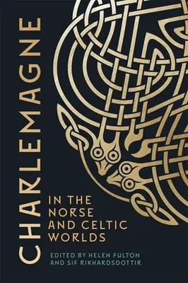 Carlomagno en los mundos nórdico y celta - Charlemagne in the Norse and Celtic Worlds