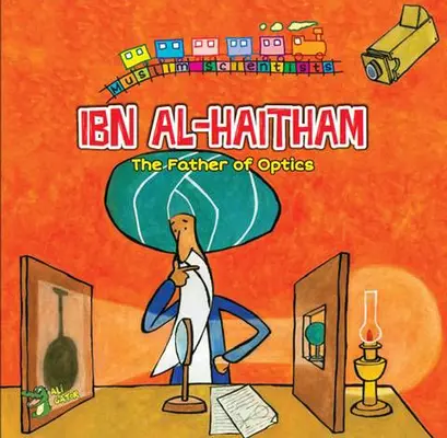 Ibn Al-Haitham: El padre de la óptica - Ibn Al-Haitham: The Father of Optics