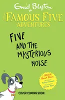 Famous Five Colour Short Stories: El ruido misterioso - Famous Five Colour Short Stories: The Mysterious Noise