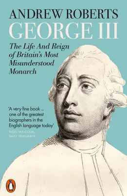 Jorge III - La vida y el reinado del monarca británico más incomprendido - George III - The Life and Reign of Britain's Most Misunderstood Monarch