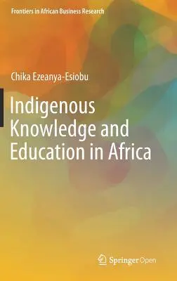 Conocimientos indígenas y educación en África - Indigenous Knowledge and Education in Africa