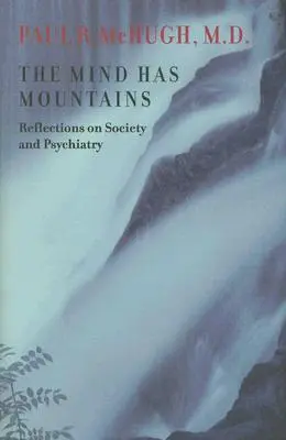 La Mente Tiene Montañas Reflexiones sobre la sociedad y la psiquiatría - The Mind Has Mountains: Reflections on Society and Psychiatry