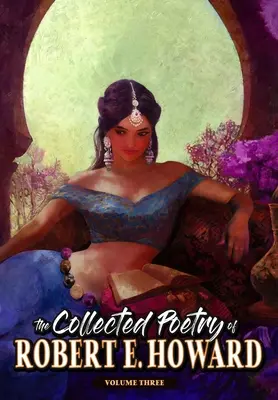 The Collected Poetry of Robert E. Howard, Volumen 3 - The Collected Poetry of Robert E. Howard, Volume 3