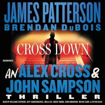 Cross Down: Un thriller de Alex Cross y John Sampson - Cross Down: An Alex Cross and John Sampson Thriller