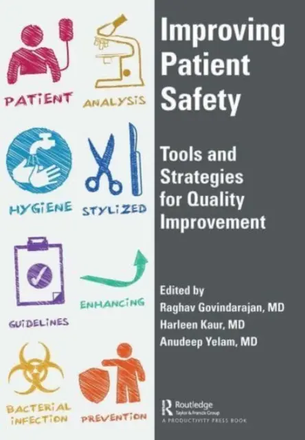 Mejora de la seguridad del paciente: Herramientas y estrategias para la mejora de la calidad - Improving Patient Safety: Tools and Strategies for Quality Improvement