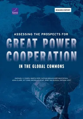 Evaluación de las perspectivas de cooperación entre grandes potencias en el espacio común mundial - Assessing the Prospects for Great Power Cooperation in the Global Commons