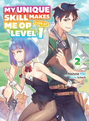 Mi Única Habilidad Me Hace Op Incluso En El Nivel 1 Vol 2 (Novela Ligera) - My Unique Skill Makes Me Op Even at Level 1 Vol 2 (Light Novel)