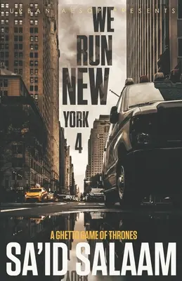 We Run New York 4: Un juego de tronos del gueto - We Run New York 4: A ghetto game of thrones