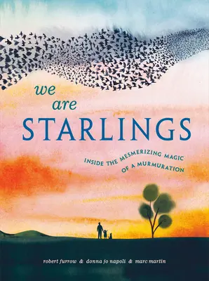 Somos estorninos: La magia fascinante de una murmuración - We Are Starlings: Inside the Mesmerizing Magic of a Murmuration