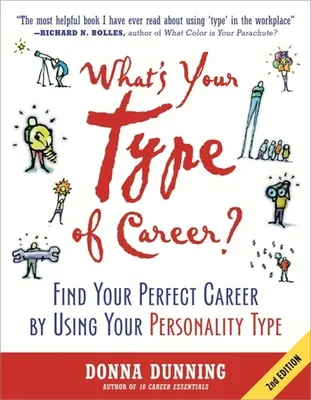 ¿Cuál es tu tipo de carrera? Encuentre su carrera perfecta utilizando su tipo de personalidad - What's Your Type of Career?: Find Your Perfect Career by Using Your Personality Type