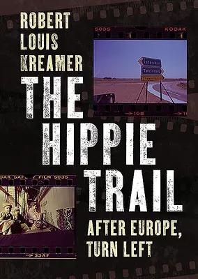 La ruta hippie: Después de Europa, gira a la izquierda - The Hippie Trail: After Europe, Turn Left