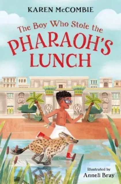 El niño que robó la comida del faraón - Boy Who Stole the Pharaoh's Lunch