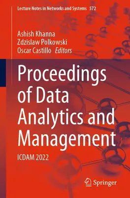 Actas de Data Analytics and Management: Icdam 2022 - Proceedings of Data Analytics and Management: Icdam 2022